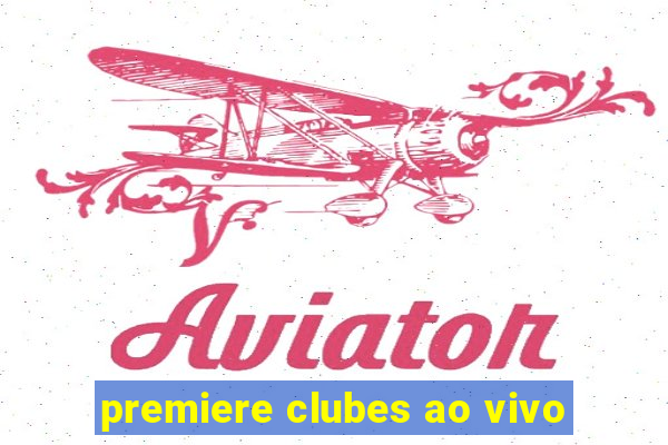 premiere clubes ao vivo